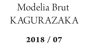 Modelia Brut KAGURAZAKA