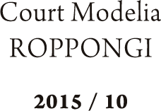 Court Modelia ROPPONGI